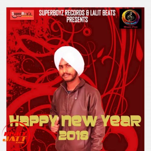 Happy New Year 2018 G Gill mp3 song download, Happy New Year 2018 G Gill full album