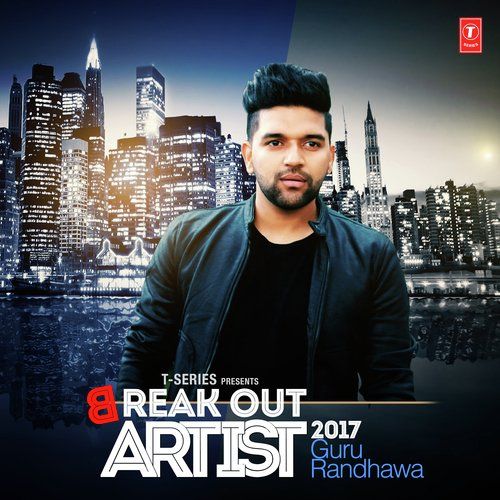Lagdi Hai Thaai Guru Randhawa mp3 song download, Break Out Artist 2017 Guru Randhawa full album