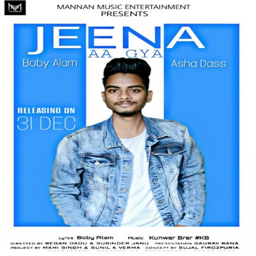 Jeena Aa Gya Boby Alam, Asha Dass mp3 song download, Jeena Aa Gya Boby Alam, Asha Dass full album