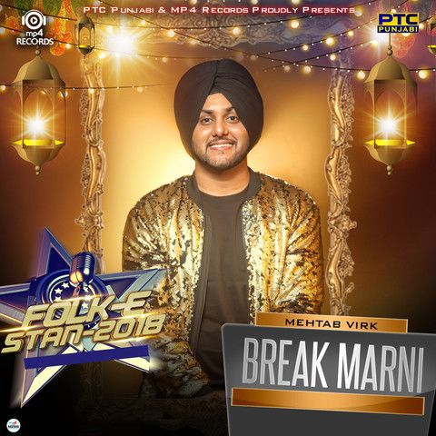 Break Marni (Folk E Stan 2018) Mehtab Virk mp3 song download, Break Marni (Folk E Stan 2018) Mehtab Virk full album