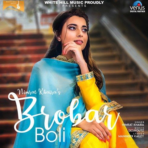 Brobar Boli Nimrat Khaira mp3 song download, Brobar Boli Nimrat Khaira full album