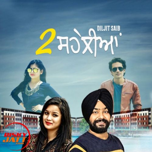 Do Seheliyan Daljit Saib mp3 song download, Do Seheliyan Daljit Saib full album