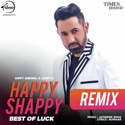 Happy Shappy Remix Gippy Grewal, Jazzy B mp3 song download, Happy Shappy Remix Gippy Grewal, Jazzy B full album
