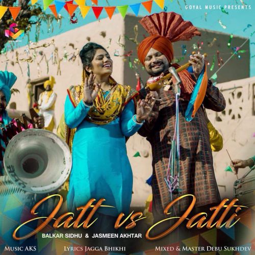 Jatt vs Jatti Balkar Sidhu, Jasmeen Akhtar mp3 song download, Jatt vs Jatti Balkar Sidhu, Jasmeen Akhtar full album