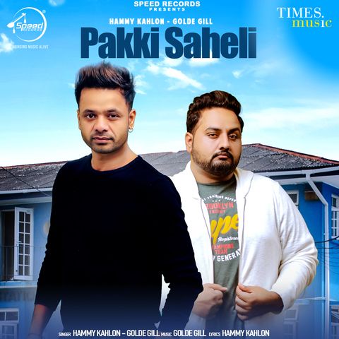 Pakki Saheli Golde Gill, Hammy Kahlon mp3 song download, Pakki Saheli Golde Gill, Hammy Kahlon full album