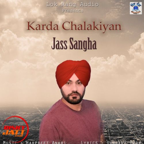 Karda Chalakiyan Jass Sangha mp3 song download, Karda Chalakiyan Jass Sangha full album