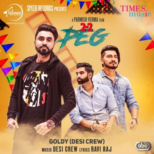 2-2 Peg Goldy Desi Crew mp3 song download, 2-2 Peg Goldy Desi Crew full album