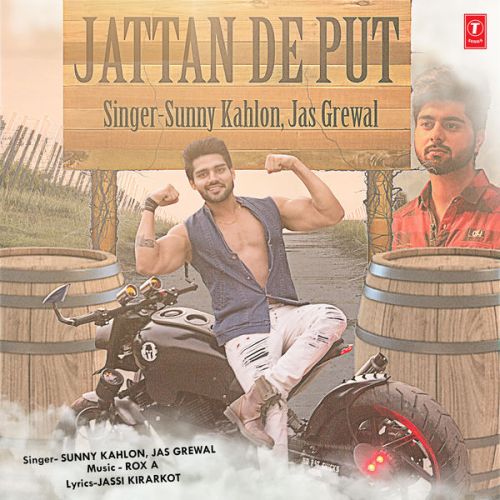 Jattan De Put Sunny Kahlon, Jas Grewal mp3 song download, Jattan De Put Sunny Kahlon, Jas Grewal full album