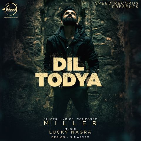 Dil Todya Miller mp3 song download, Dil Todya Miller full album