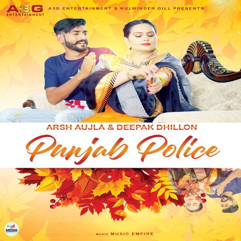 Punjab Police Deepak Dhillon, Arsh Aujla mp3 song download, Punjab Police Deepak Dhillon, Arsh Aujla full album