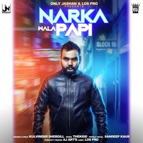 Narka Wala Papi Kulvinder Shergill mp3 song download, Narka Wala Papi Kulvinder Shergill full album