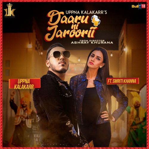 Daaru Ni Jaroorii Uppna Kalakarr mp3 song download, Daaru Ni Jaroorii Uppna Kalakarr full album