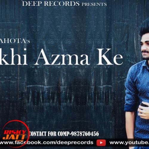 Dekhi Azma ke Iqbal Sahota mp3 song download, Dekhi Azma ke Iqbal Sahota full album