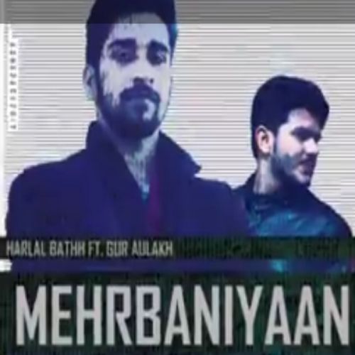 Mehrbaniyaan Harlal Batth mp3 song download, Mehrbaniyaan Harlal Batth full album