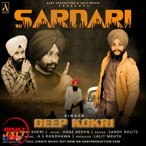 Sardari Deep Kokri, Sandy Routz mp3 song download, Sardari Deep Kokri, Sandy Routz full album