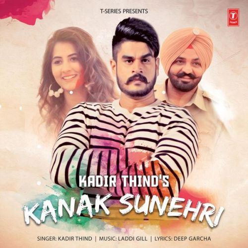 Kanak Sunehri Kadir Thind mp3 song download, Kanak Sunehri Kadir Thind full album