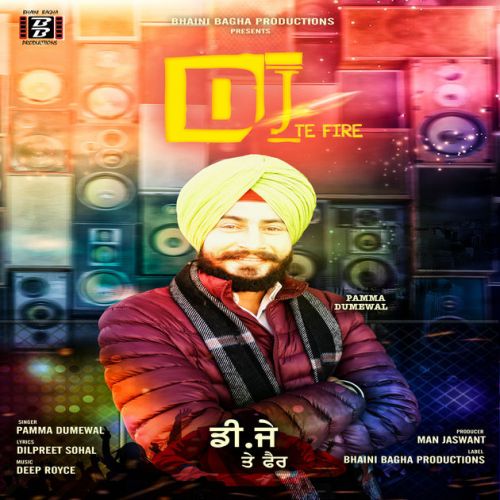 Dj Te Fire Pamma Dumewal mp3 song download, Dj Te Fire Pamma Dumewal full album