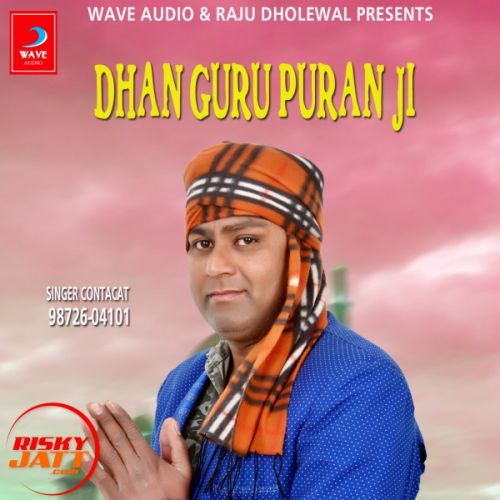 Dhan Guru Puran Ji Raja Mehboob mp3 song download, Dhan Guru Puran Ji Raja Mehboob full album