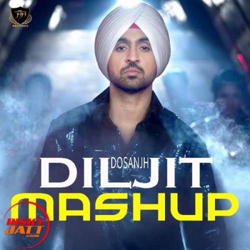 Diljit Dosanjh Mashup 2018 Diljit Dosanjh mp3 song download, Diljit Dosanjh Mashup 2018 Diljit Dosanjh full album