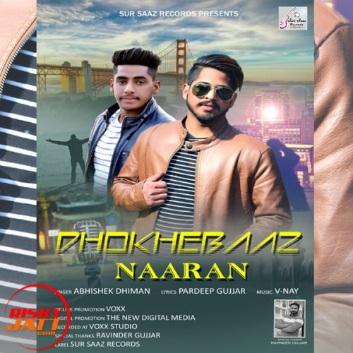 Dhokhebaaz Naaran Abhishek Dhiman mp3 song download, Dhokhebaaz Naaran Abhishek Dhiman full album