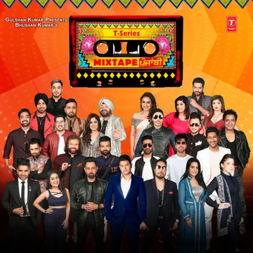 Oh Ho Ho Ho-Soni De Nakhre Sukhbir, Millind Gaba, Mehak Malhotra mp3 song download, T-Series Mixtape Punjabi Sukhbir, Millind Gaba, Mehak Malhotra full album