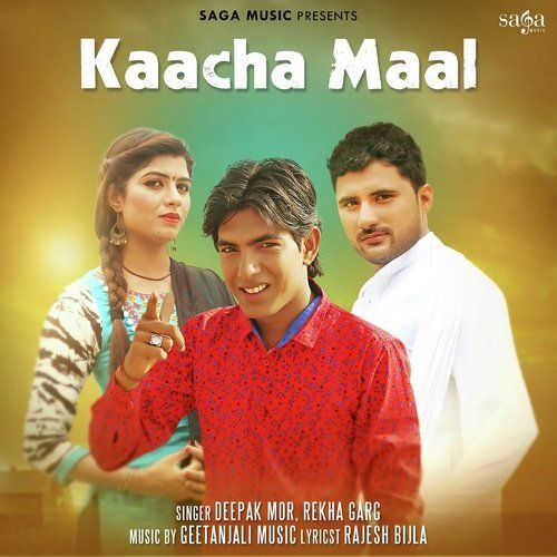 Kaacha Maal Deepak Mor, Rekha Garg mp3 song download, Kaacha Maal Deepak Mor, Rekha Garg full album