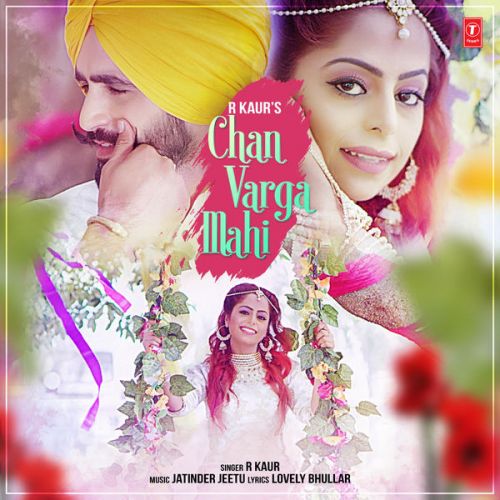 Chan Varga Mahi R Kaur mp3 song download, Chan Varga Mahi R Kaur full album