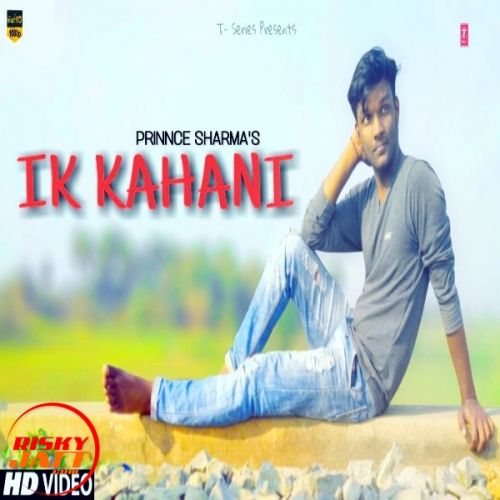 Ik Kahani Prinnce Sharma mp3 song download, Ik Kahani Prinnce Sharma full album