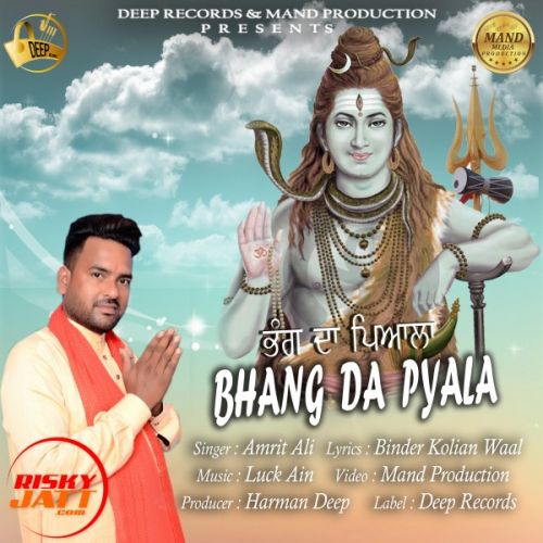 Bhang Da pyala Amrit Ali mp3 song download, Bhang Da pyala Amrit Ali full album