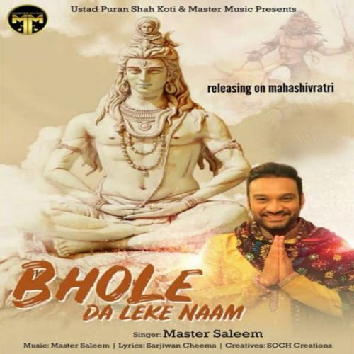 Bhole Da Leke Naam Master Saleem mp3 song download, Bhole Da Leke Naam Master Saleem full album