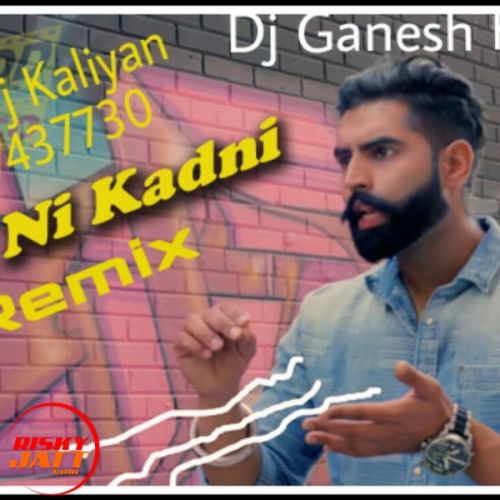 Gaal Ni Kadni Remix Dj Ganesh Karwa mp3 song download, Gaal Ni Kadni Remix Dj Ganesh Karwa full album