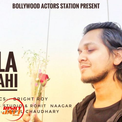 Akela Mai Wahi Bright Roy mp3 song download, Akela Mai Wahi Bright Roy full album