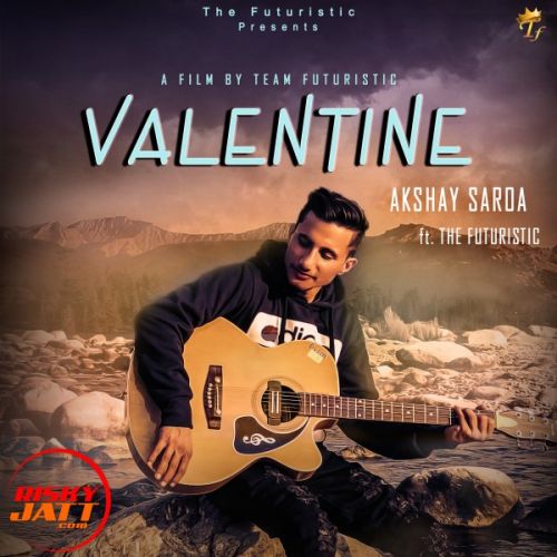 Valentine Akshay Saroa mp3 song download, Valentine Akshay Saroa full album