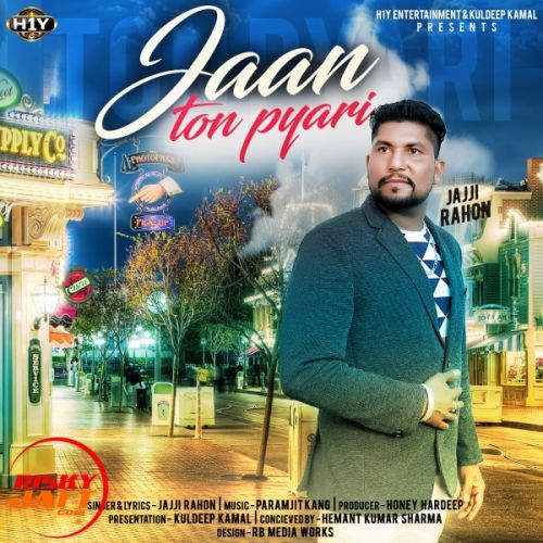 Jaan Ton Pyari Jajji Rahon mp3 song download, Jaan Ton Pyari Jajji Rahon full album