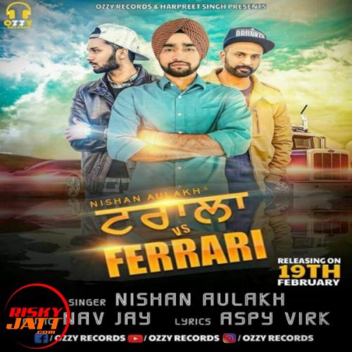 Trala Vs Ferrari Nishan Aulakh mp3 song download, Trala Vs Ferrari Nishan Aulakh full album