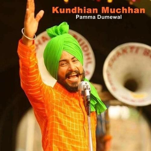 Kundhian Muchhan Pamma Dumewal mp3 song download, Kundhian Muchhan Pamma Dumewal full album
