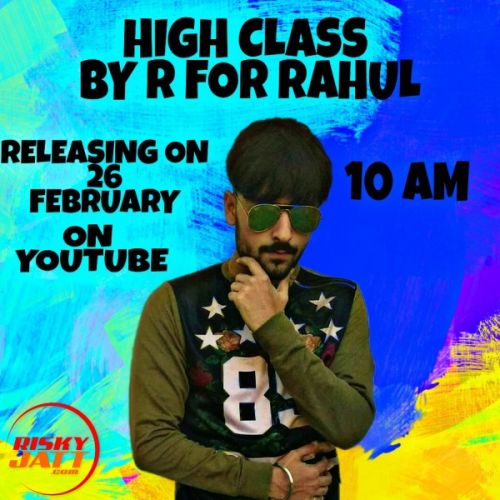 High Class R For Rahul mp3 song download, High Class R For Rahul full album