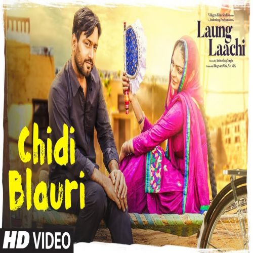 Chidi Blaur (Laung Laachi) Ammy Virk, Mannat Noor mp3 song download, Chidi Blaur (Laung Laachi) Ammy Virk, Mannat Noor full album