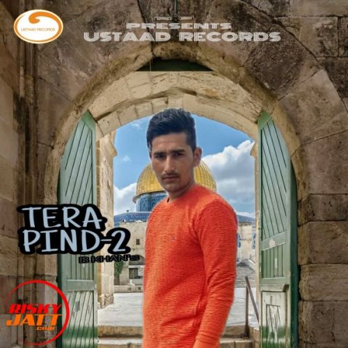 Tera Pind-2 B Khan mp3 song download, Tera Pind-2 B Khan full album