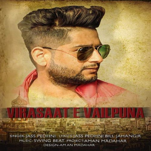 Virasaat E Vailpuna Jass Pedhni mp3 song download, Virasaat E Vailpuna Jass Pedhni full album