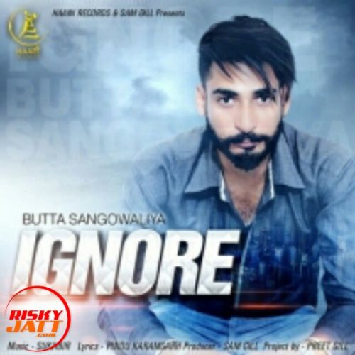 Ignore Butta Sangowaliya mp3 song download, Ignore Butta Sangowaliya full album