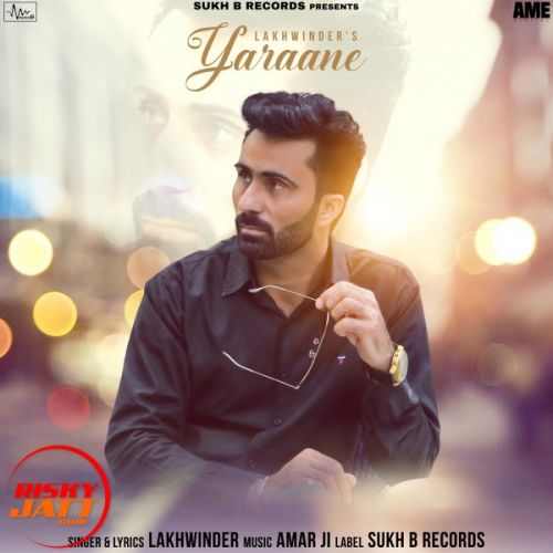 Yaraane Lakhwinder mp3 song download, Yaraane Lakhwinder full album