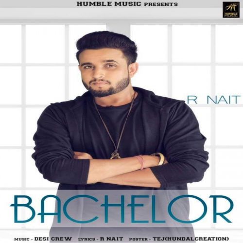Bachelor R Nait mp3 song download, Bachelor R Nait full album