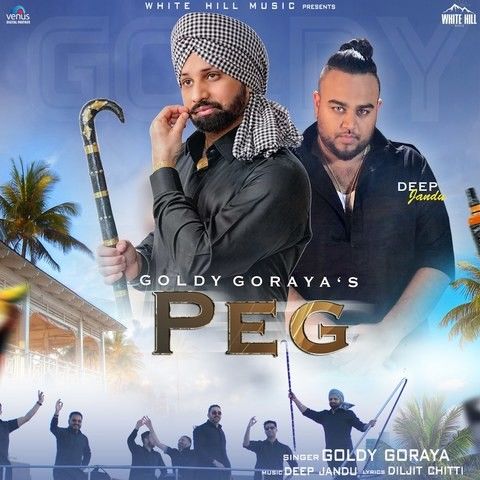 Peg Goldy Goraya mp3 song download, Peg Goldy Goraya full album