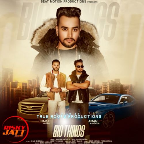 Big Things Aman Kandola mp3 song download, Big Things Aman Kandola full album