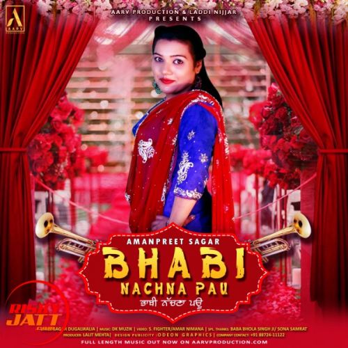 Bhabi Nachna Pau Amanpreet Sagar mp3 song download, Bhabi Nachna Pau Amanpreet Sagar full album