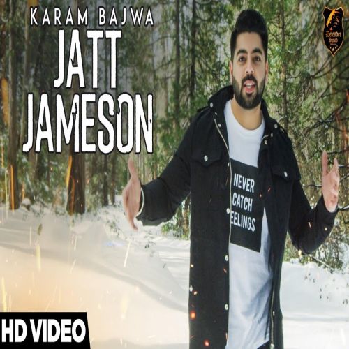 Jatt Jameson (Defender Dual Album) Karam Bajwa mp3 song download, Jatt Jameson (Defender Dual Album) Karam Bajwa full album