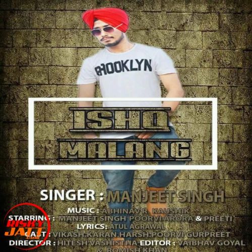 Ishq malang Manjeet Singh mp3 song download, Ishq malang Manjeet Singh full album