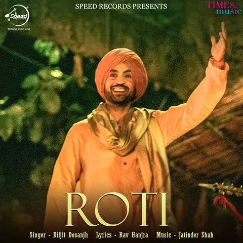 Roti Diljit Dosanjh mp3 song download, Roti (Sajjan Singh Rangroot) Diljit Dosanjh full album