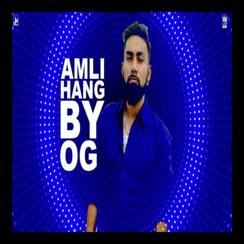 Amli Hang OG mp3 song download, Amli Hang OG full album